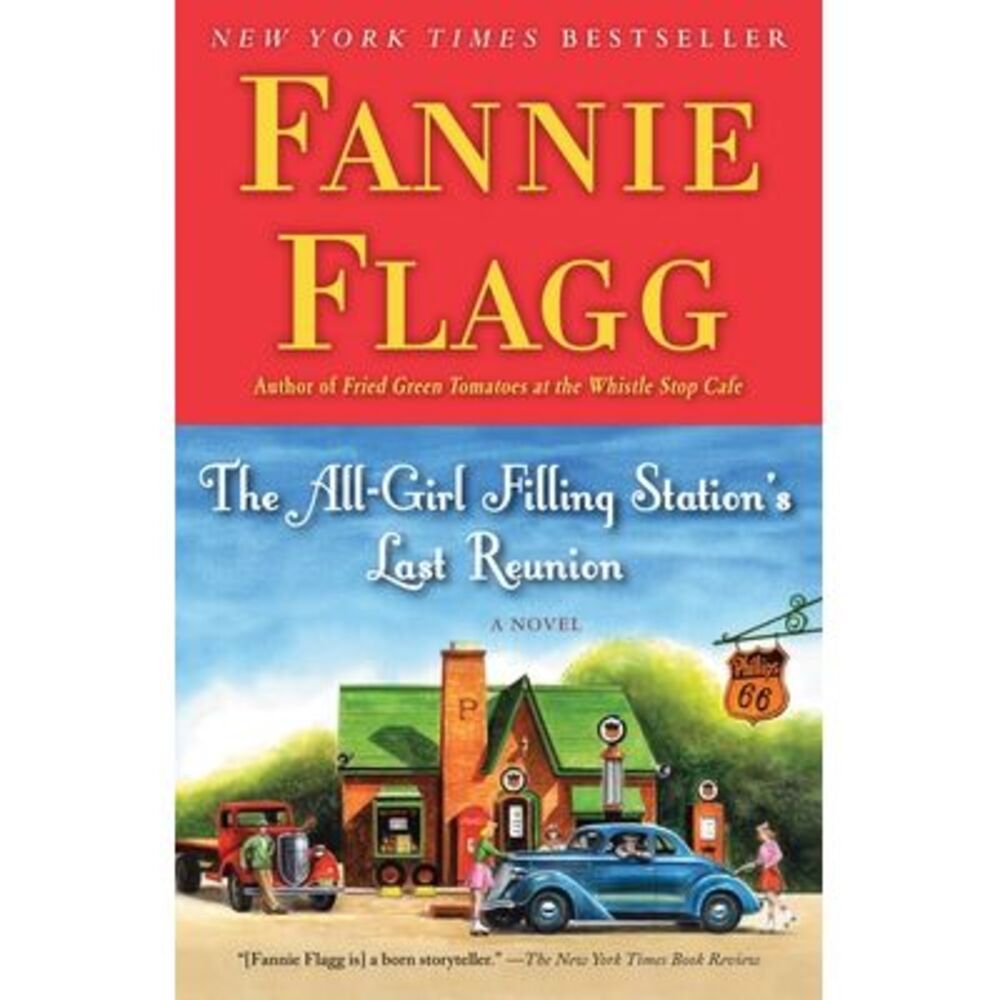 The All-Girl Filling Station's Last Reunion -- Fannie Flagg